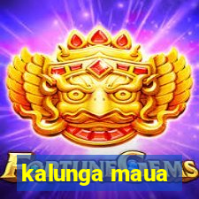 kalunga maua